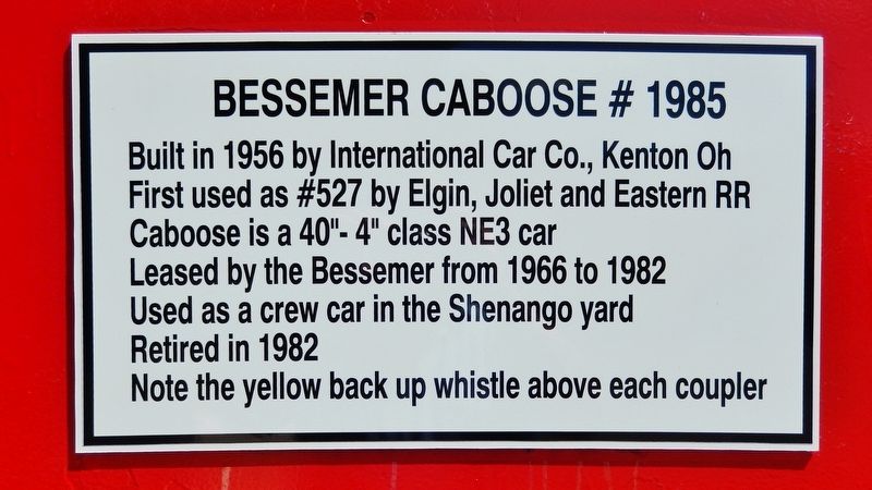 Bessemer Caboose #1985 Marker. Click for full size. Bessemer Caboose #1985 Marker image. Click for full size.