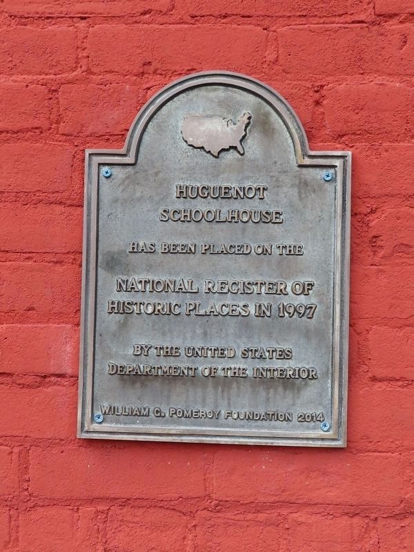 Plaque on the Huguenot Schoolhouse image. Click for full size.