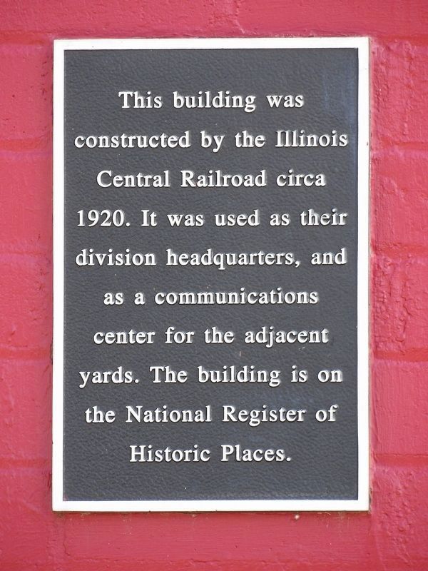 Illinois Central Railroad Division Office Marker. Click for full size. Illinois Central Railroad Division Office Marker image. Click for full size.