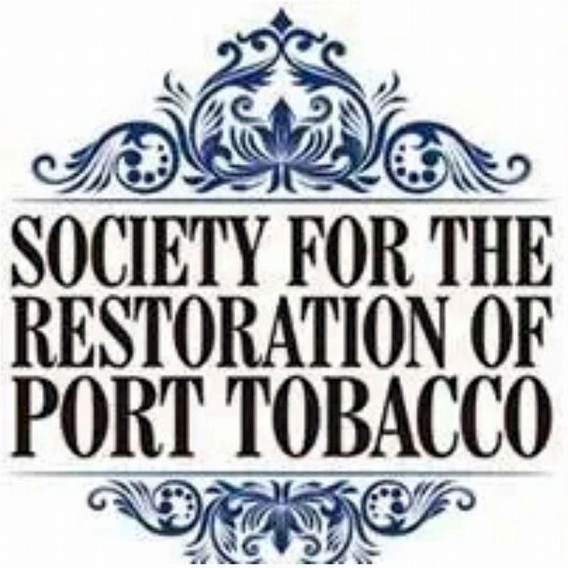 Society for the Restoration of Port Tobacco. Click for more information. Society for the Restoration of Port Tobacco image. Click for more information.