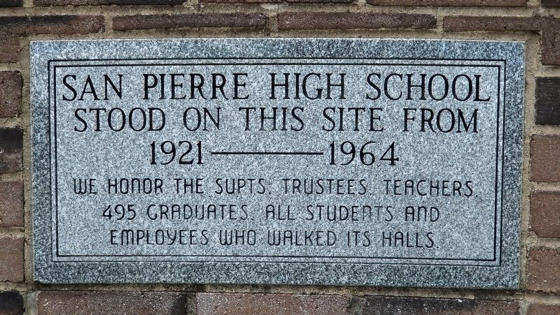 San Pierre High School Stood on this Site from 1921-1964 Marker image. Click for full size.