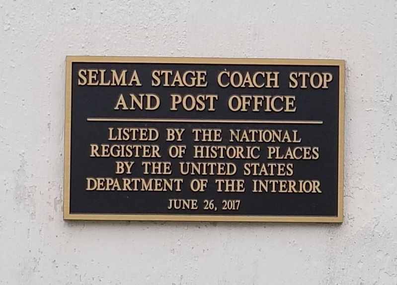 The Selma Stage Stop & Post Office - Listed by the National Register of Historic Places in 2017 image. Click for full size.