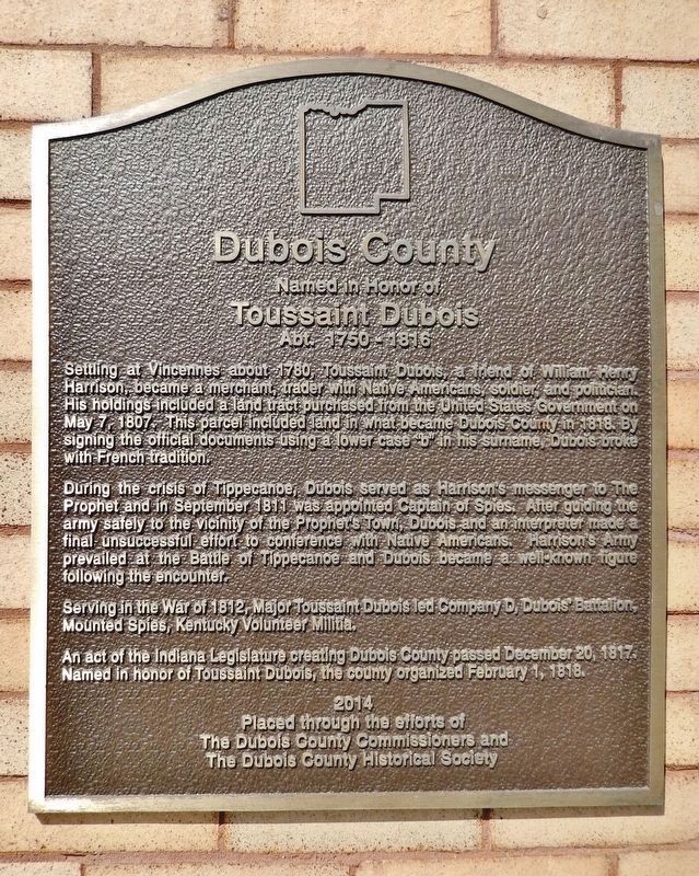 Dubois County Named in Honor of Toussaint Dubois Marker image. Click for full size.