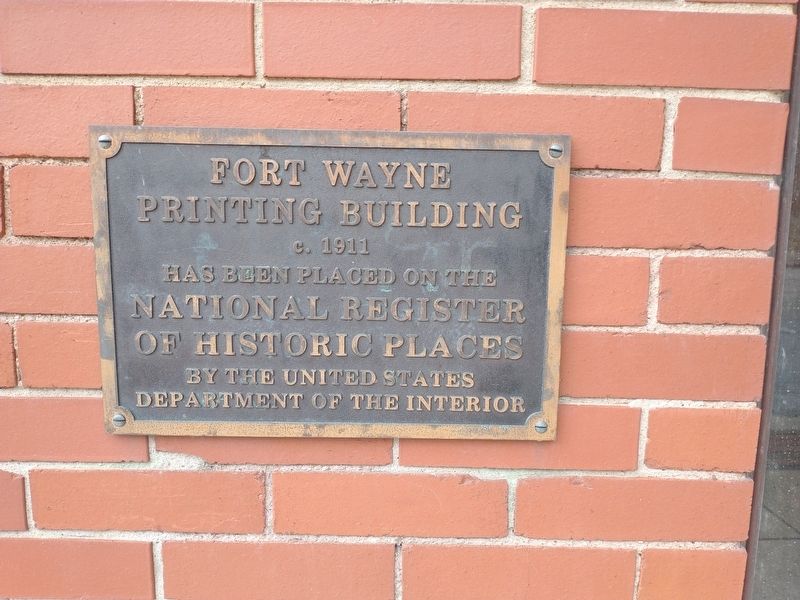Fort Wayne Printing Building Marker. Click for full size. Fort Wayne Printing Building Marker image. Click for full size.