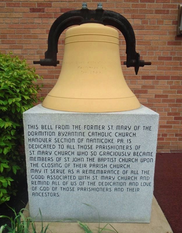 Saint Mary of the Dormition Byzantine Catholic Church Bell and Marker. Click for full size. Saint Mary of the Dormition Byzantine Catholic Church Bell and Marker image. Click for full size.