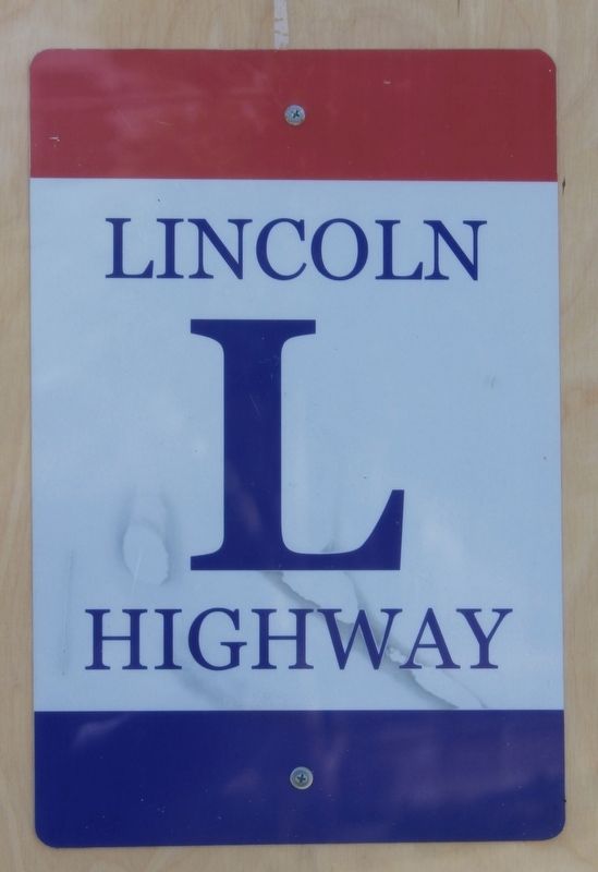 Lincoln Highway Marker. Click for full size. Lincoln Highway Marker image. Click for full size.