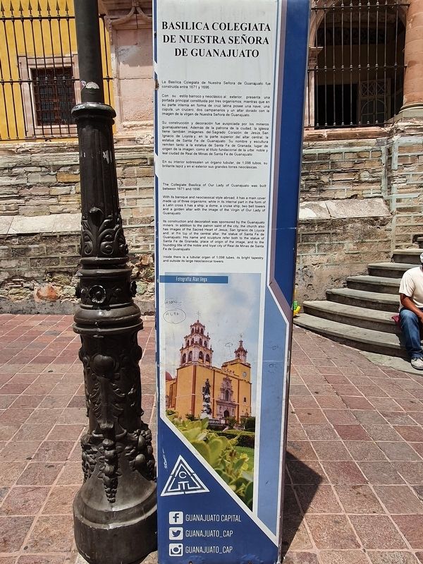 The Collegiate Basilica of Our Lady of Guanajuato Marker. Click for full size. The Collegiate Basilica of Our Lady of Guanajuato Marker image. Click for full size.