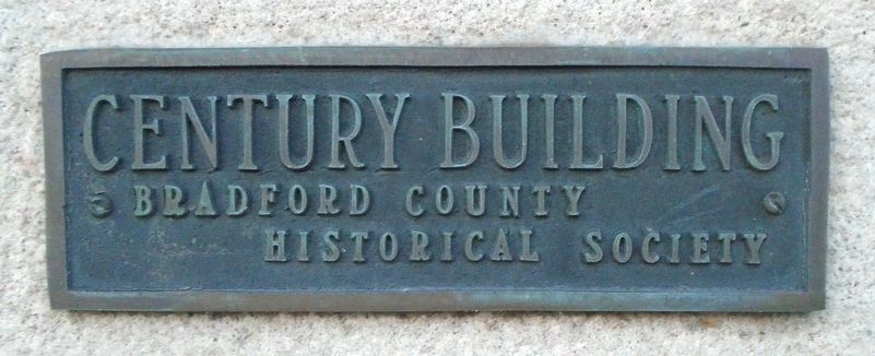 Bradford County Courthouse Century Building Marker image. Click for full size.