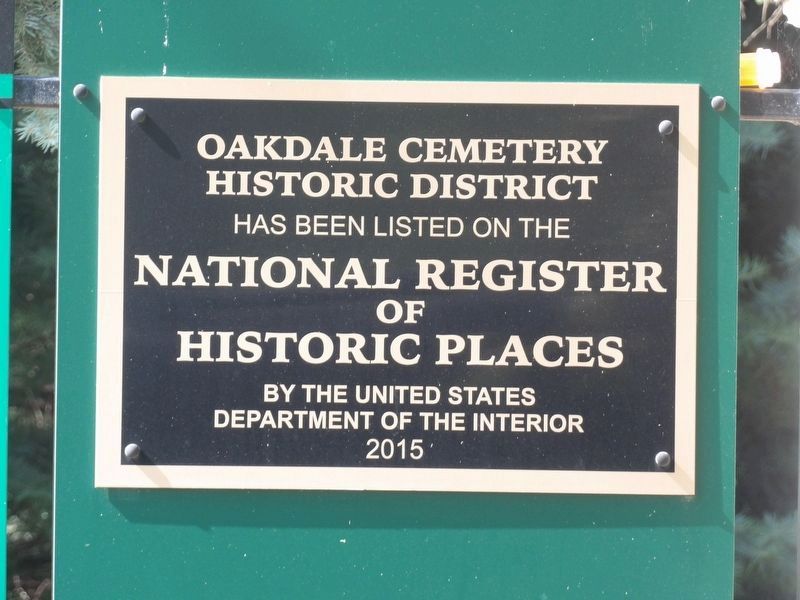 Oakdale Cemetery Historic District Marker. Click for more information. Oakdale Cemetery Historic District Marker image. Click for more information.