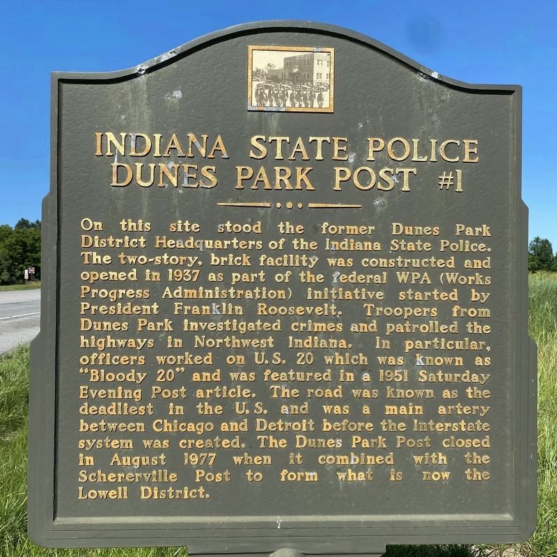 Indiana State Police Dunes Park Post #1 Marker. Click for full size. Indiana State Police Dunes Park Post #1 Marker image. Click for full size.