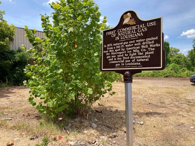 First Commercial Use of Natural Gas In Louisiana Marker. Click for full size. First Commercial Use of Natural Gas In Louisiana Marker image. Click for full size.
