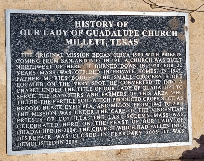 History of Our Lady of Guadalupe Church Millett, Texas Marker. Click for full size. History of Our Lady of Guadalupe Church Millett, Texas Marker image. Click for full size.