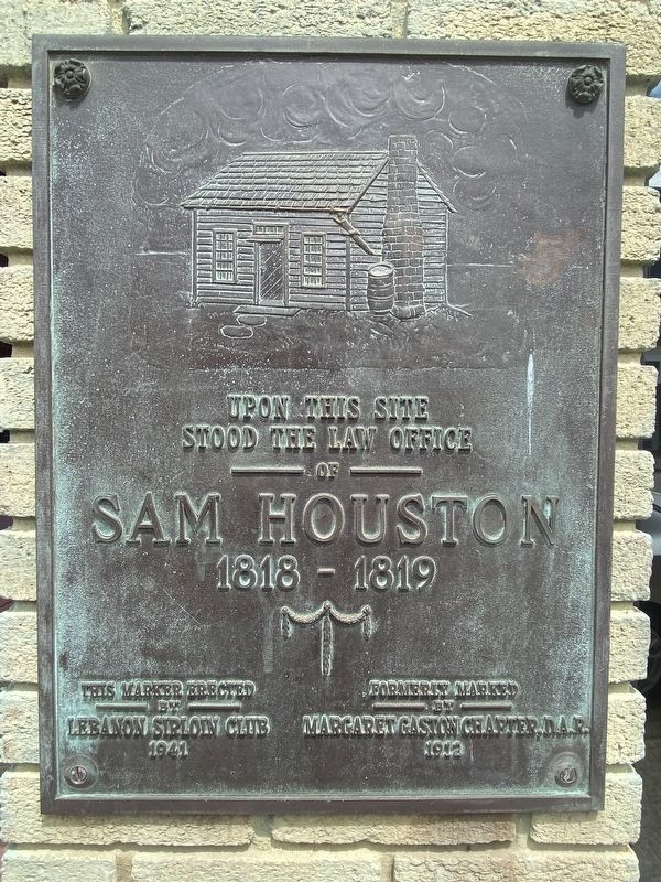 Upon This Site Stood the Law Office of Sam Houston Marker. Click for full size. Upon This Site Stood the Law Office of Sam Houston Marker image. Click for full size.
