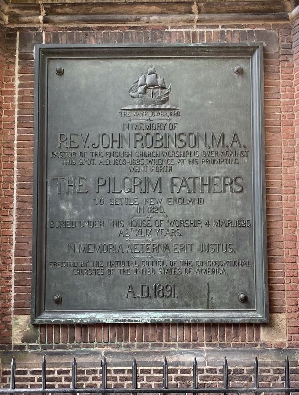 The Mayflower, 1620: In Memory of Rev. John Robinson, M.A. Marker image. Click for full size.