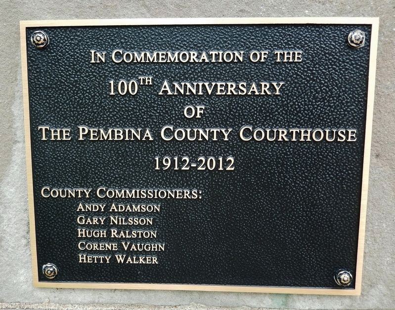 Pembina County Courthouse Centennial Marker image. Click for full size.