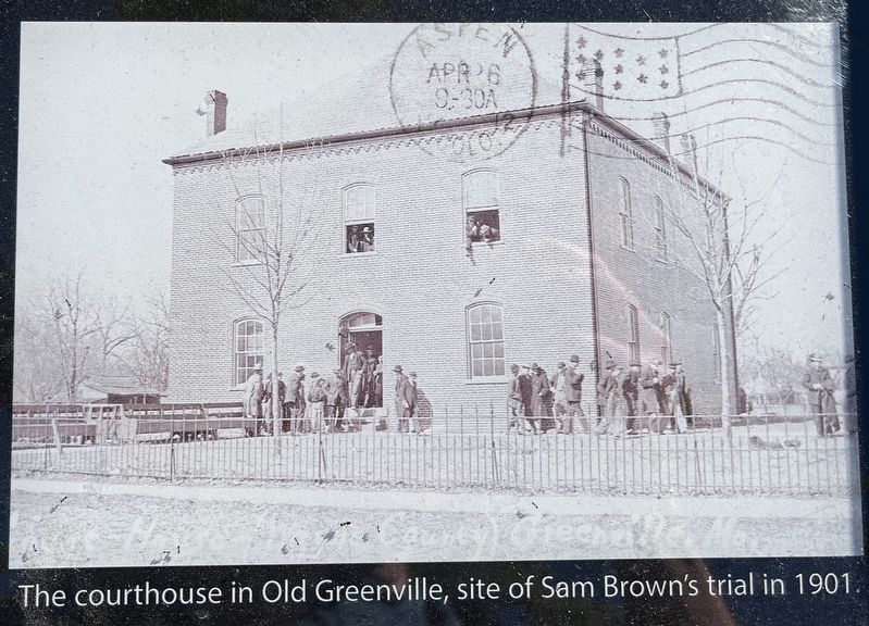 The courthouse in Old Greenville, site of Sam Brown's trial in 1901 image. Click for full size.