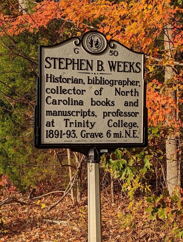 Stephen B. Weeks Marker. Click for full size. Stephen B. Weeks Marker image. Click for full size.