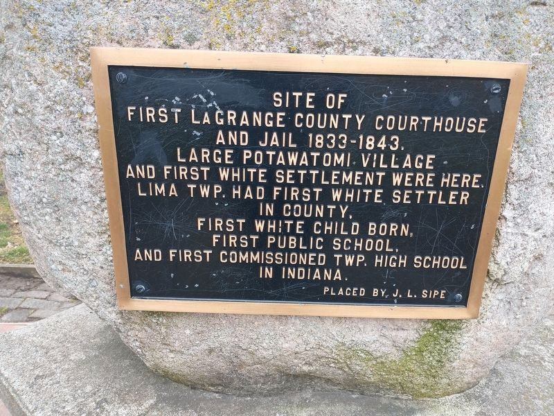 Site of First LaGrange County Courthouse and Jail 1833 - 1843 Marker image. Click for full size.