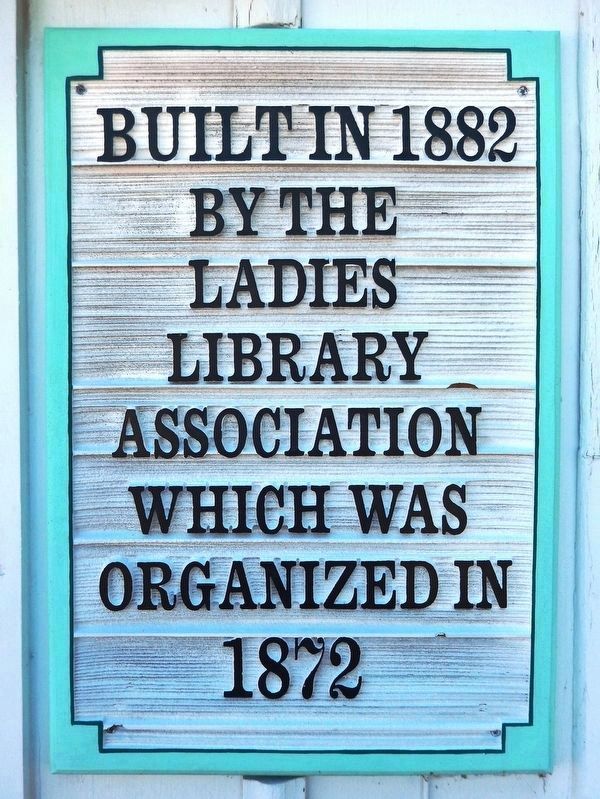 Ladies Library Association Marker. Click for full size. Ladies Library Association Marker image. Click for full size.