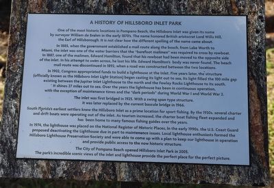 A History of Hillsboro Inlet Park Marker. Click for full size. A History of Hillsboro Inlet Park Marker image. Click for full size.