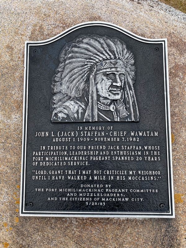 John L. (Jack) Staffan Chief Wawatam Marker. Click for full size. John L. (Jack) Staffan Chief Wawatam Marker image. Click for full size.