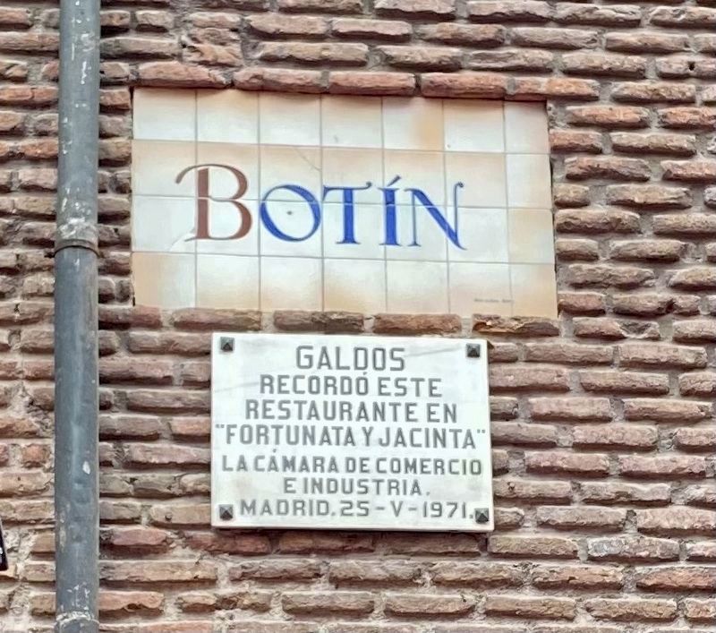 Restaurante Sobrino de Botín: “Fortunata y Jacinta” Marker. Click for full size. Restaurante Sobrino de Botín: “Fortunata y Jacinta” Marker image. Click for full size.