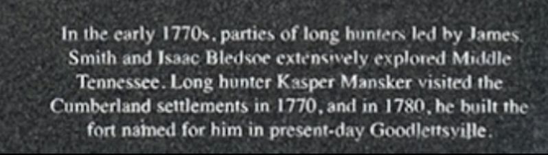 James Smith and Isaac Bledsoe and long hunter exploration; Kasper Mansker and Goodlettsville Marker image. Click for full size.