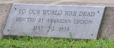 To Our World War Dead Marker. Click for full size. To Our World War Dead Marker image. Click for full size.