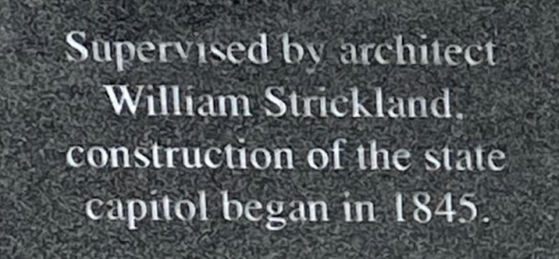 William Strickland and the state capital Marker. Click for full size. William Strickland and the state capital Marker image. Click for full size.
