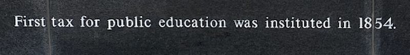 First tax for public education Marker. Click for full size. First tax for public education Marker image. Click for full size.