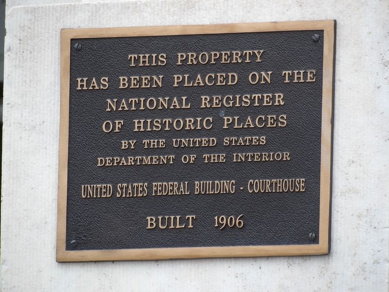 United States Federal Building - Courthouse Marker. Click for full size. United States Federal Building - Courthouse Marker image. Click for full size.
