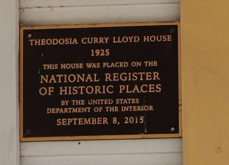 Theodosia Curry Lloyd House Marker. Click for full size. Theodosia Curry Lloyd House Marker image. Click for full size.