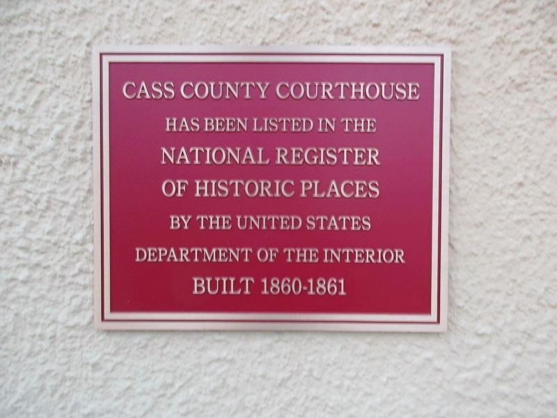 Cass County Courthouse National Register of Historic Places Marker image. Click for full size.