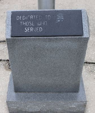 Dedicated to those who Served Marker image. Click for full size.