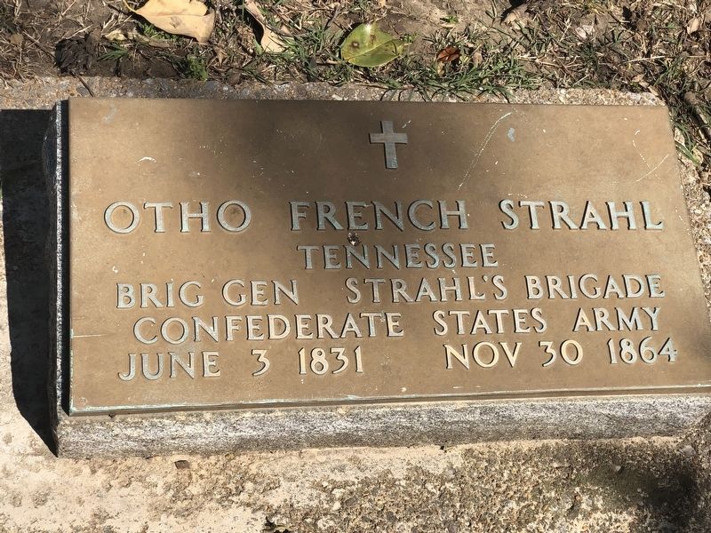 Brig. Gen. Otho French Strahl grave marker. Click for full size. Brig. Gen. Otho French Strahl grave marker image. Click for full size.