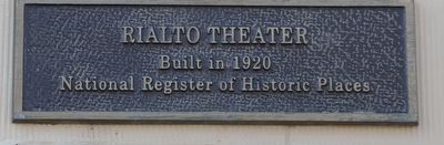Rialto Theater Marker. Click for full size. Rialto Theater Marker image. Click for full size.