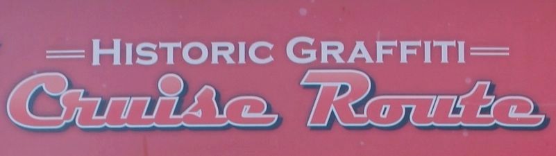 Historic Graffiti Cruise Route image. Click for full size.