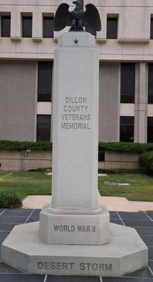 Dillon County Veterans Memorial Marker, Side One. Click for full size. Dillon County Veterans Memorial Marker, Side One image. Click for full size.