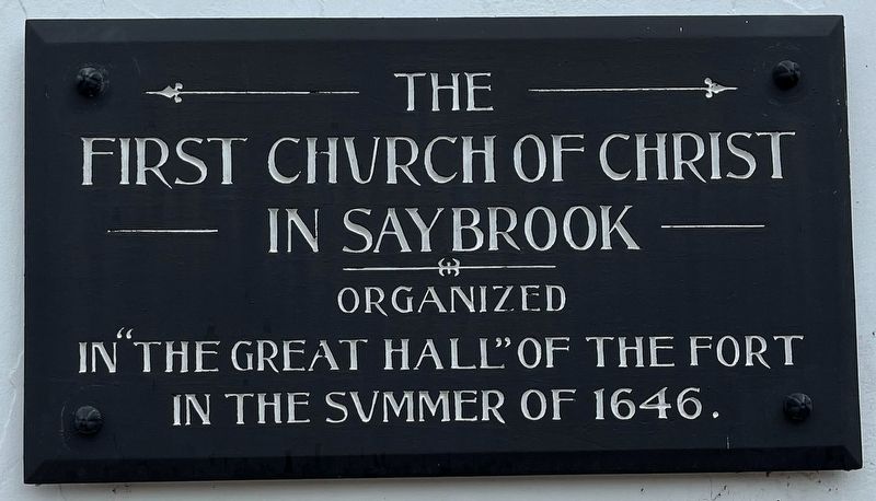 The First Church of Christ in Saybrook Marker. Click for full size. The First Church of Christ in Saybrook Marker image. Click for full size.