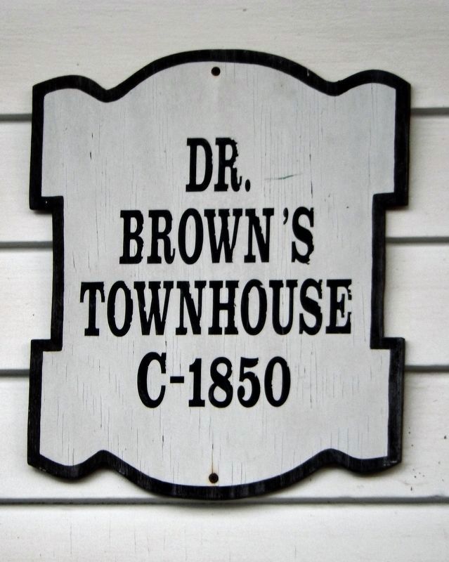 Dr. Brown's Townhouse Marker. Click for full size. Dr. Brown's Townhouse Marker image. Click for full size.