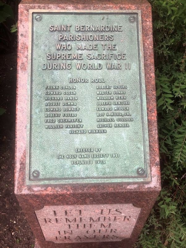 Saint Bernardine Parish World War II Memorial. Click for full size. Saint Bernardine Parish World War II Memorial image. Click for full size.
