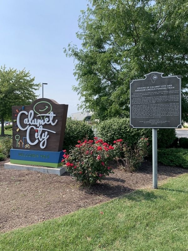 Origins of Calumet City and Abraham Lincoln Funeral Train Marker. Click for full size. Origins of Calumet City and Abraham Lincoln Funeral Train Marker image. Click for full size.