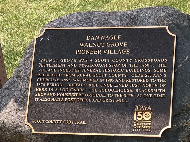 Dan Nagle Walnut Grove Pioneer Village Marker image. Click for full size.
