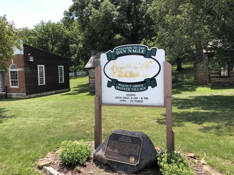 Dan Nagle Walnut Grove Pioneer Village Marker. Click for full size. Dan Nagle Walnut Grove Pioneer Village Marker image. Click for full size.