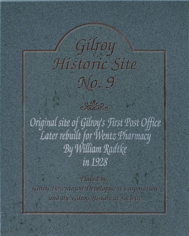 Gilroy's First Post Office Marker. Click for full size. Gilroy's First Post Office Marker image. Click for full size.