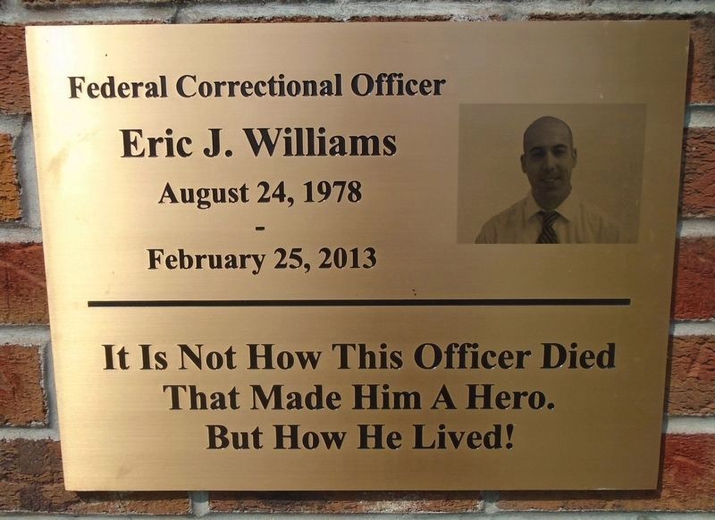 Federal Corrections Officer Eric J. Williams Marker image. Click for full size.
