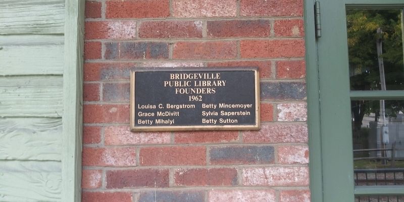 Bridgeville Public Library Founders 1962 Marker. Click for full size. Bridgeville Public Library Founders 1962 Marker image. Click for full size.