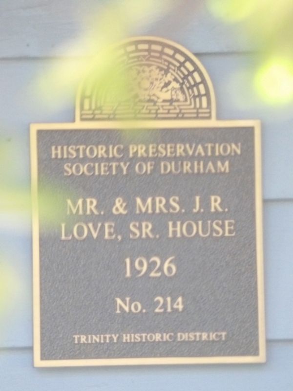 Mr. & Mrs. J.R. Love, Sr. House Marker. Click for full size. Mr. & Mrs. J.R. Love, Sr. House Marker image. Click for full size.