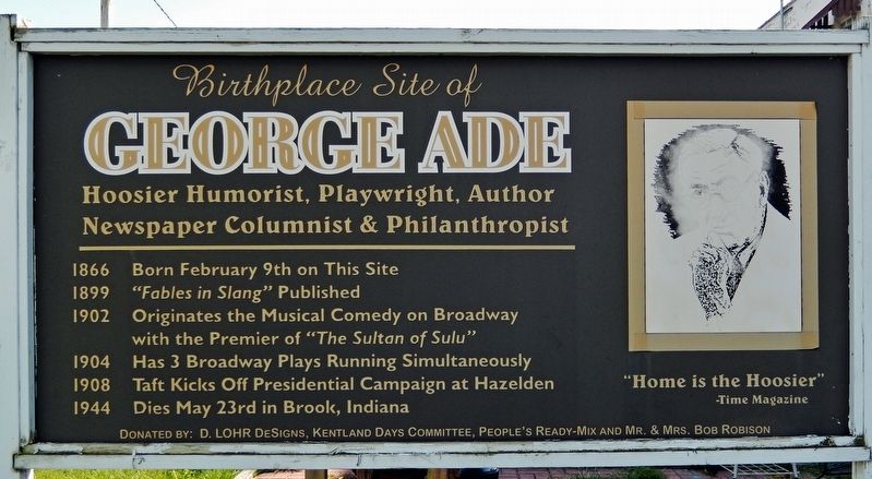 Birthplace Site of George Ade Marker image. Click for full size.