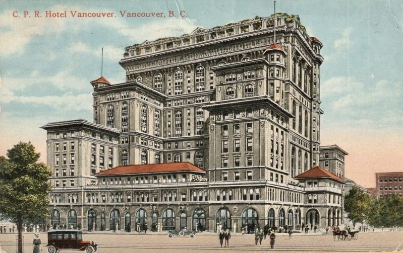 Same site, same name, - earlier Hotel Vancouver image. Click for full size.